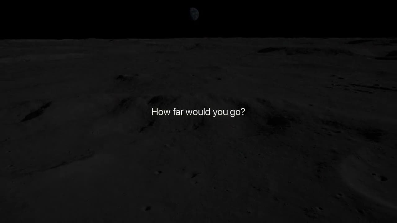 Paysage lunaire sombre avec la phrase How far would you go?